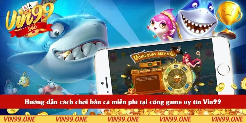 Chơi bắn cá miễn phí