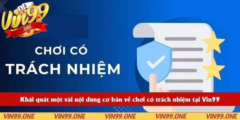 Khái quát một vài nội dung cơ bản về chơi có trách nhiệm tại Vin99