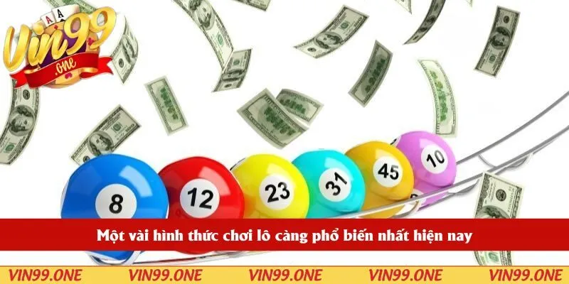 Một vài hình thức chơi lô càng phổ biến nhất hiện nay