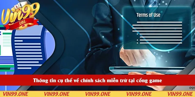 Thông tin cụ thể về chính sách miễn trừ tại cổng game
