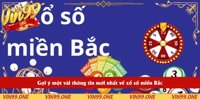 Gợi ý một vài thông tin mới nhất về xổ số miền Bắc